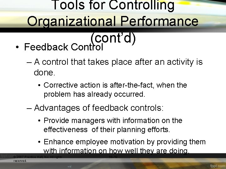 Tools for Controlling Organizational Performance (cont’d) • Feedback Control – A control that takes