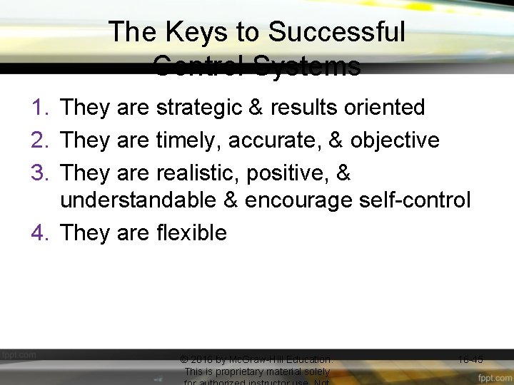 The Keys to Successful Control Systems 1. They are strategic & results oriented 2.