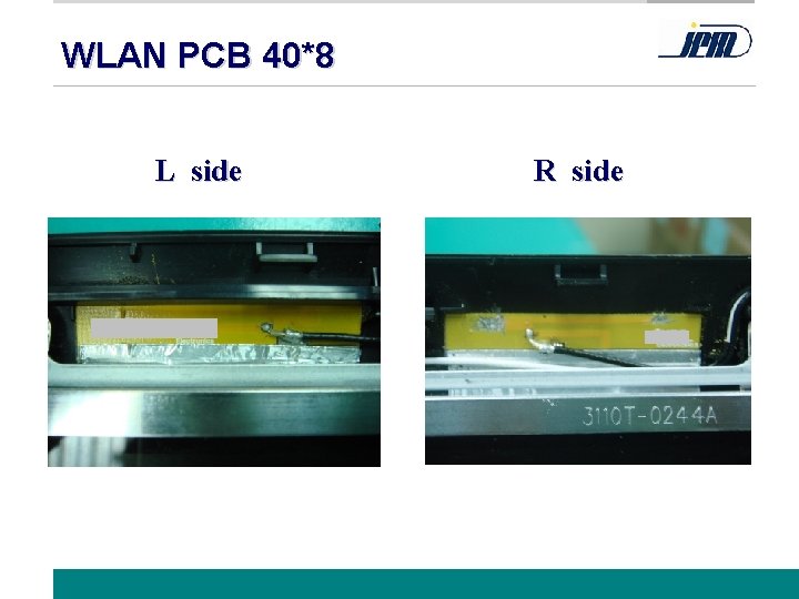 WLAN PCB 40*8 L side R side www. jem. com. tw 3 