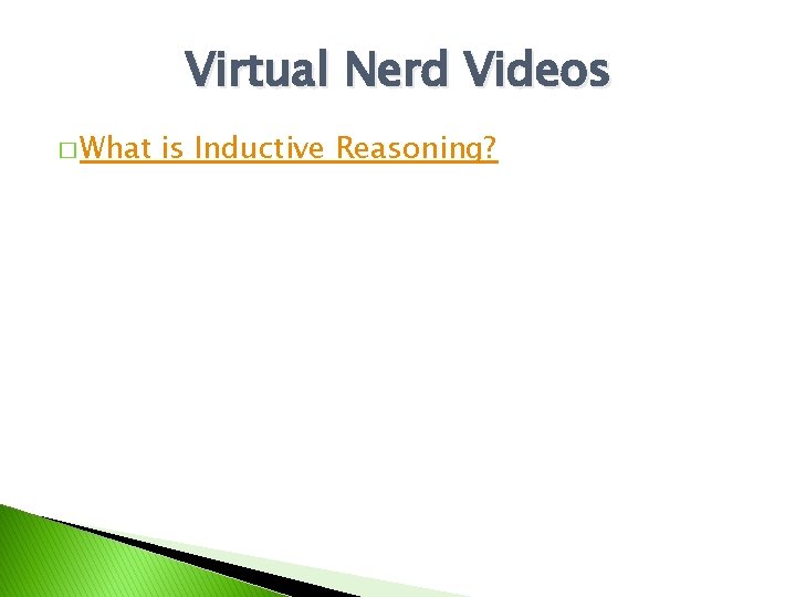 Virtual Nerd Videos � What is Inductive Reasoning? 