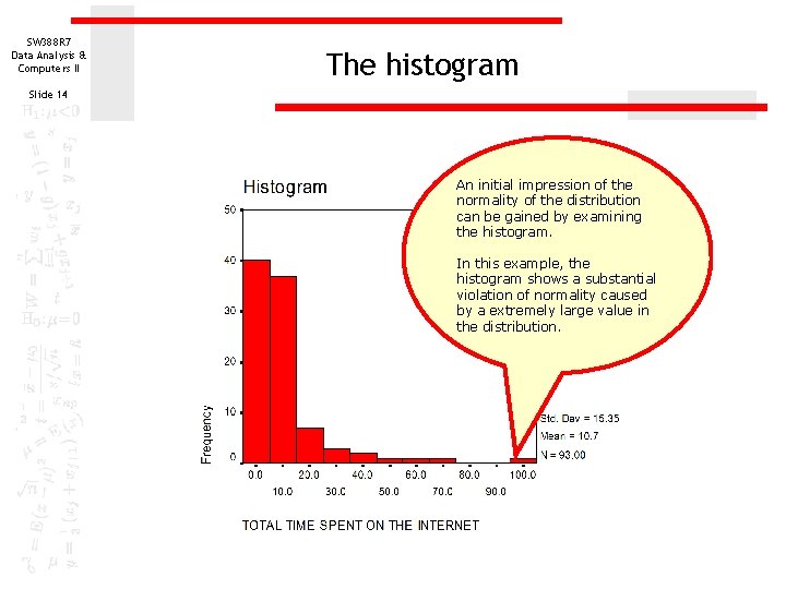 SW 388 R 7 Data Analysis & Computers II The histogram Slide 14 An SW 388 R 7 Data Analysis & Computers II The histogram Slide 14 An