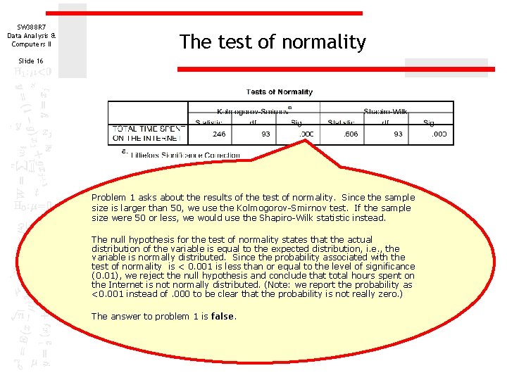 SW 388 R 7 Data Analysis & Computers II The test of normality Slide SW 388 R 7 Data Analysis & Computers II The test of normality Slide