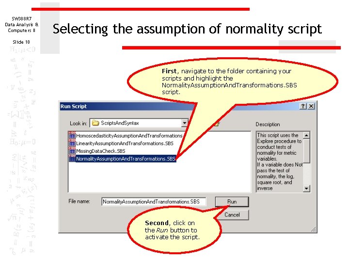 SW 388 R 7 Data Analysis & Computers II Selecting the assumption of normality SW 388 R 7 Data Analysis & Computers II Selecting the assumption of normality