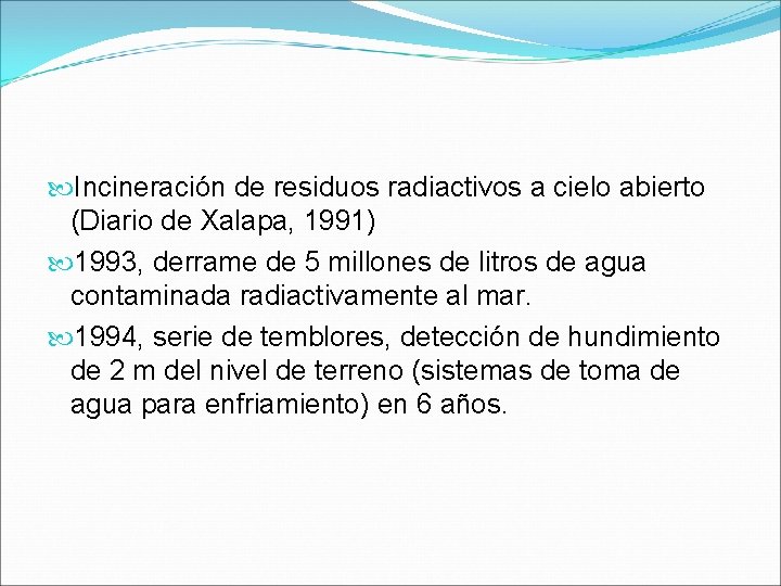  Incineración de residuos radiactivos a cielo abierto (Diario de Xalapa, 1991) 1993, derrame