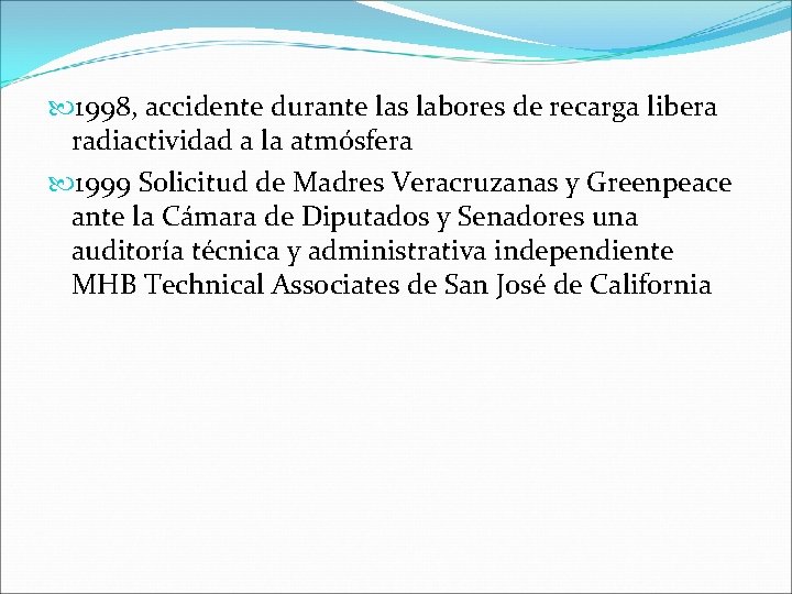  1998, accidente durante las labores de recarga libera radiactividad a la atmósfera 1999