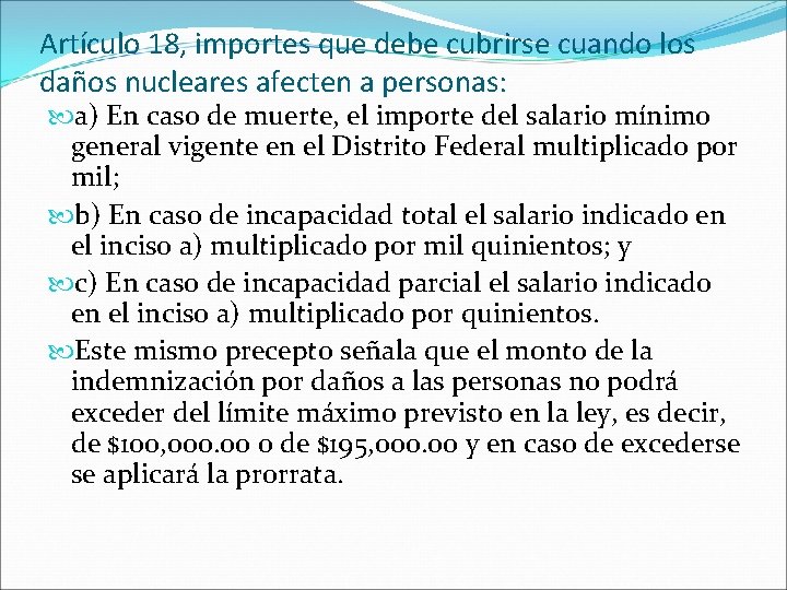 Artículo 18, importes que debe cubrirse cuando los daños nucleares afecten a personas: a)