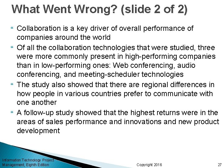 What Went Wrong? (slide 2 of 2) Collaboration is a key driver of overall