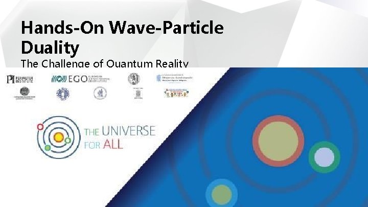 Hands-On Wave-Particle Duality The Challenge of Quantum Reality 