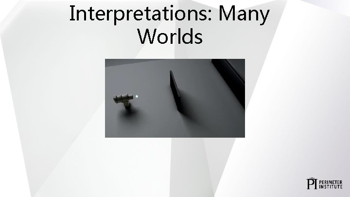 Interpretations: Many Worlds 