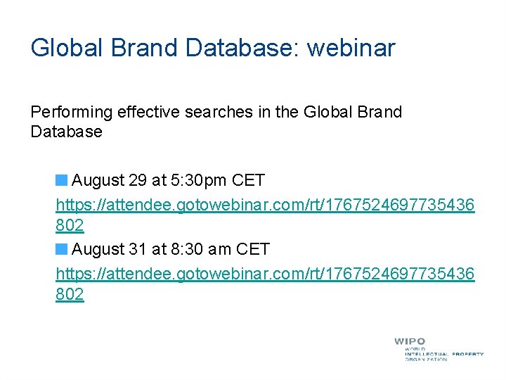 Global Brand Database: webinar Performing effective searches in the Global Brand Database August 29