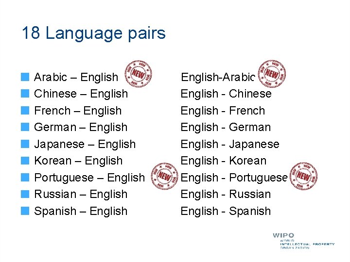 18 Language pairs Arabic – English Chinese – English French – English German –