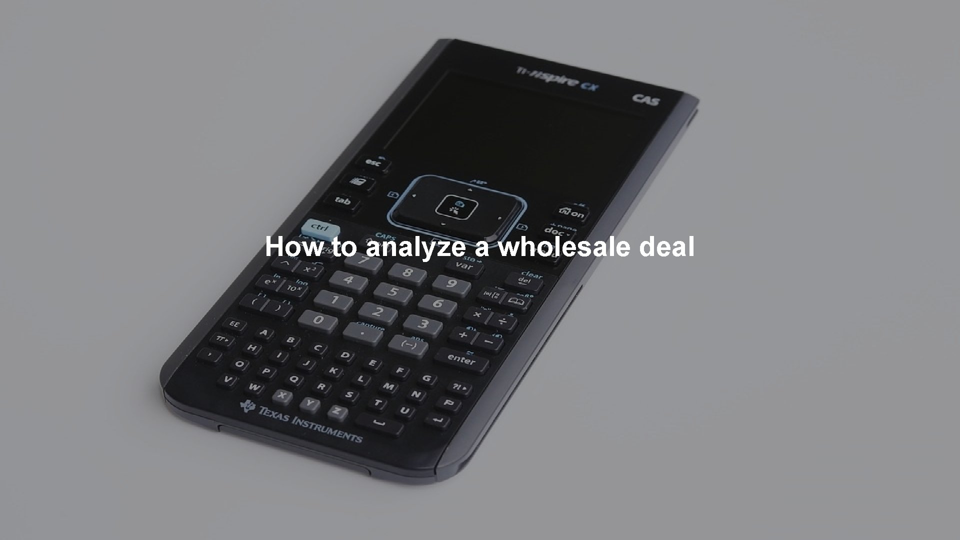 How to analyze a wholesale deal RAISE PRIVATE FUNDS ™ How to analyze a wholesale deal RAISE PRIVATE FUNDS ™