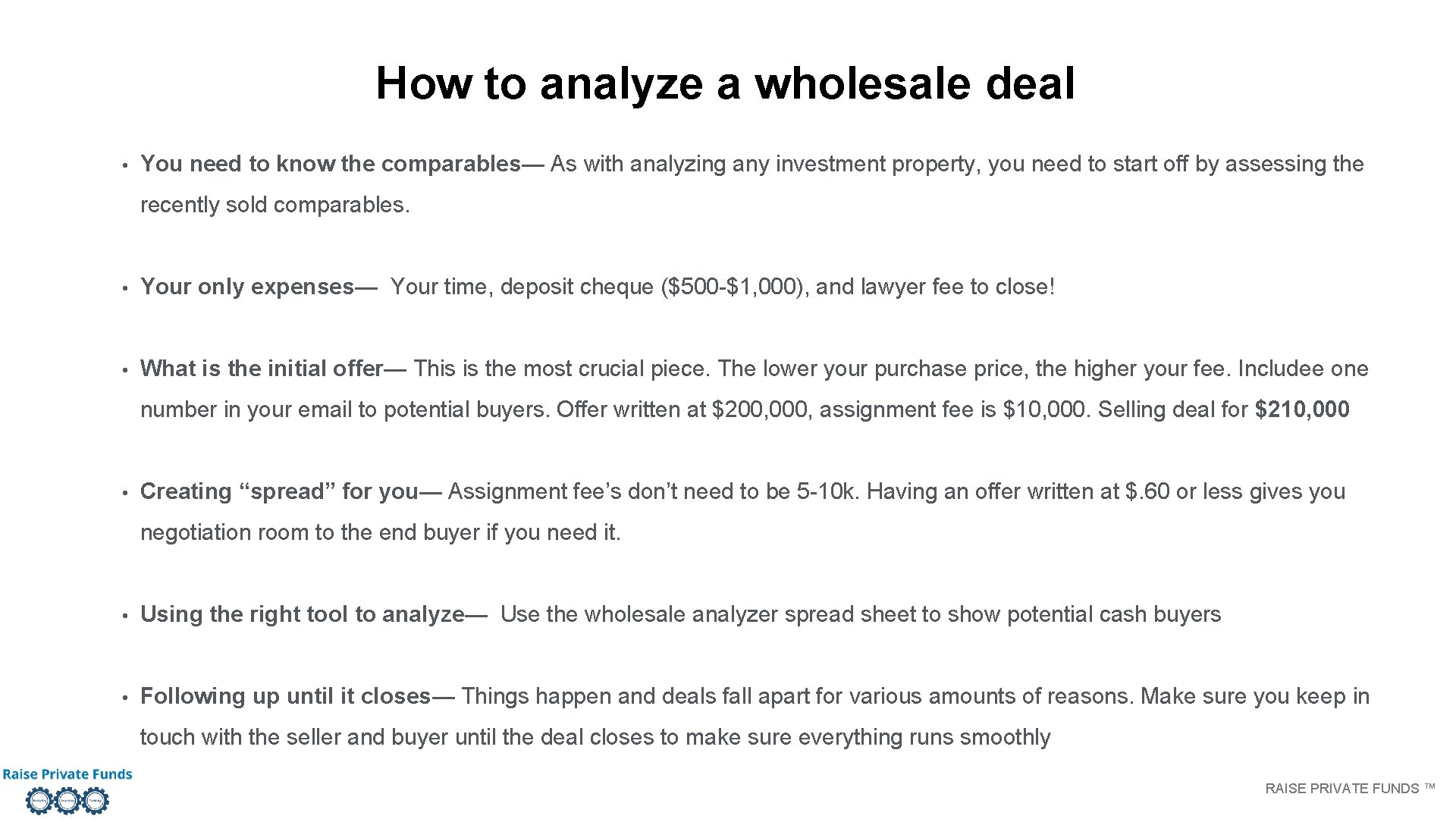How to analyze a wholesale deal • You need to know the comparables— As How to analyze a wholesale deal • You need to know the comparables— As
