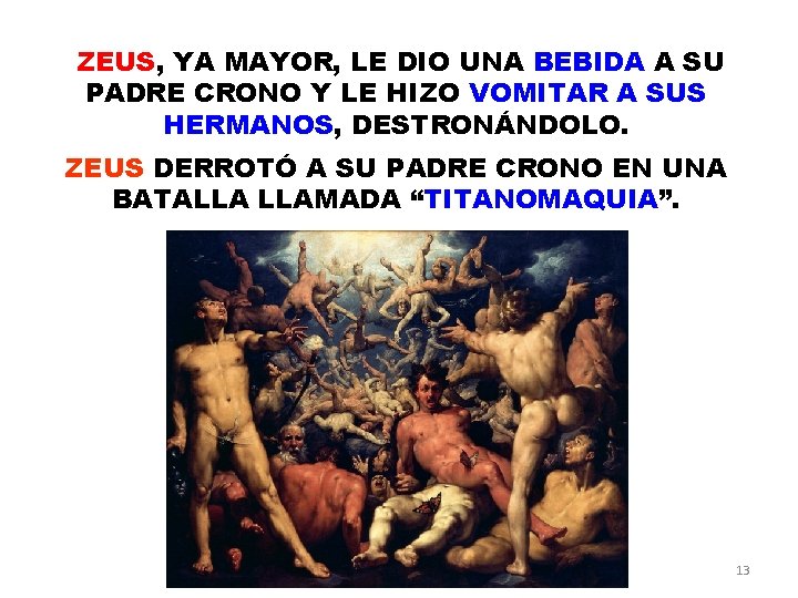 ZEUS, YA MAYOR, LE DIO UNA BEBIDA A SU PADRE CRONO Y LE HIZO