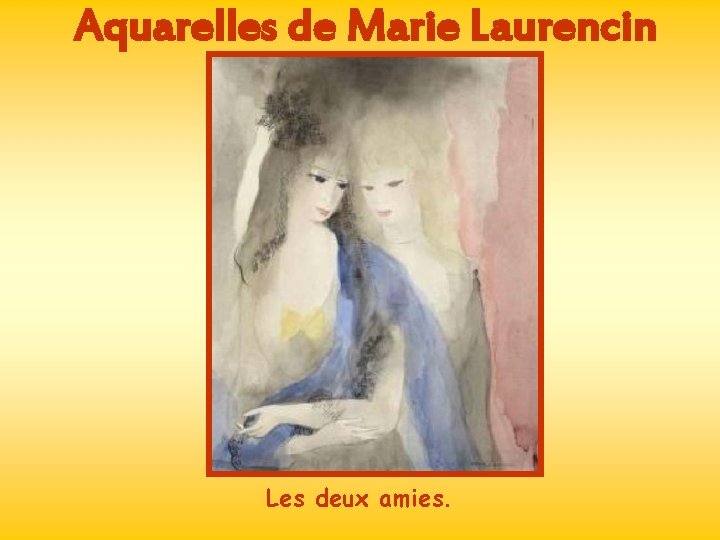 Aquarelles de Marie Laurencin Les deux amies. 