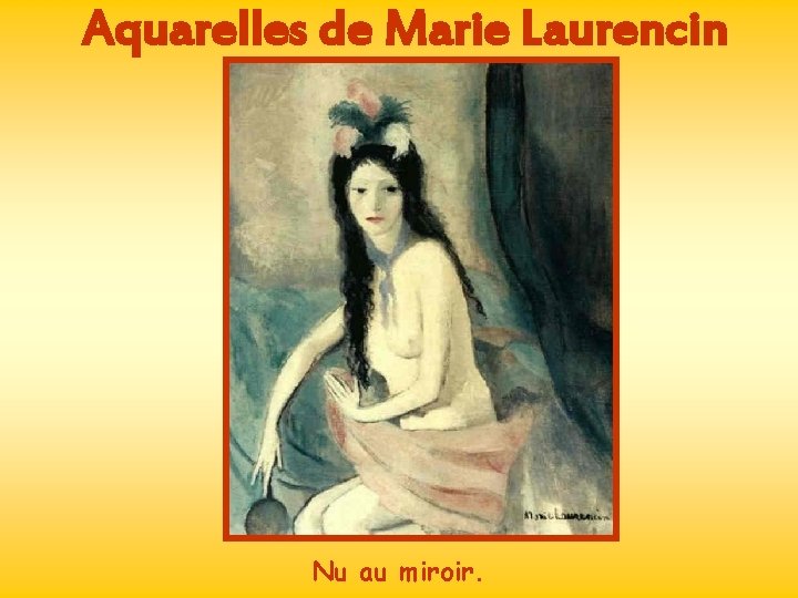 Aquarelles de Marie Laurencin Nu au miroir. 
