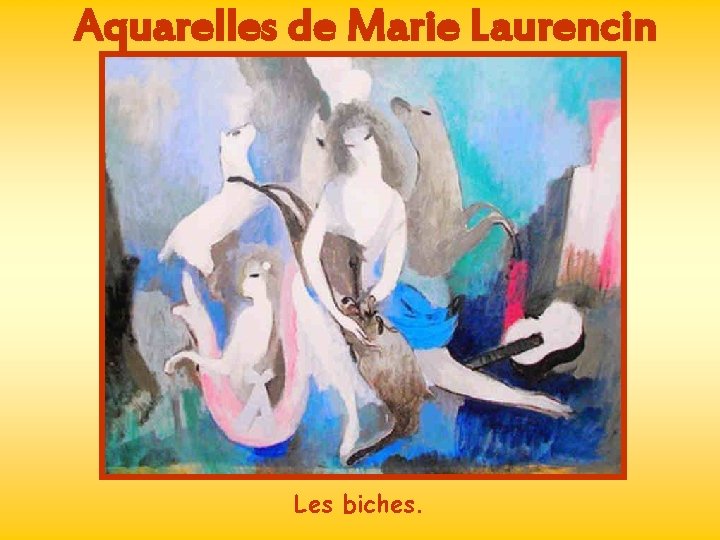 Aquarelles de Marie Laurencin Les biches. 