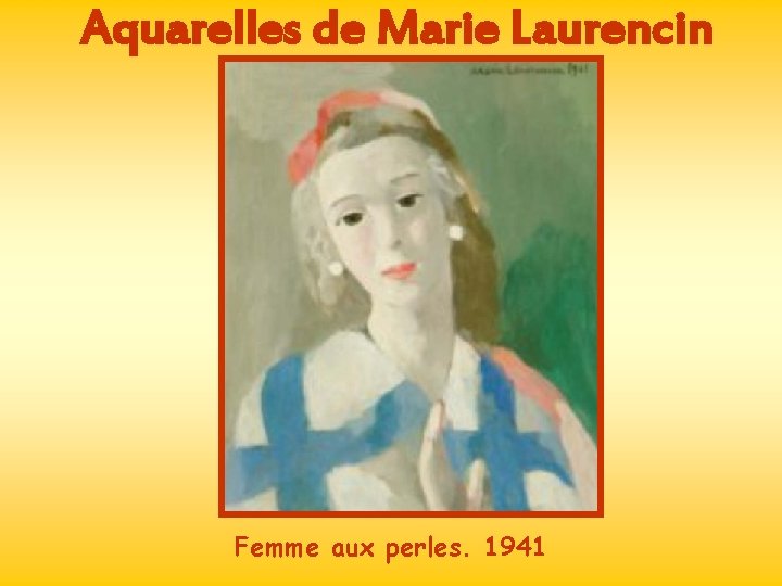 Aquarelles de Marie Laurencin Femme aux perles. 1941 