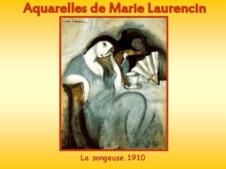 Aquarelles de Marie Laurencin La songeuse. 1910 