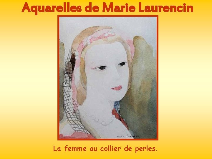 Aquarelles de Marie Laurencin La femme au collier de perles. 