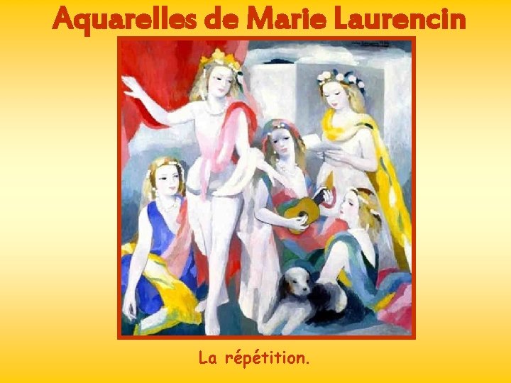 Aquarelles de Marie Laurencin La répétition. 