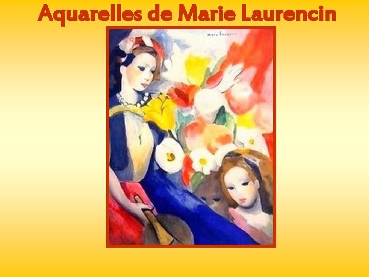 Aquarelles de Marie Laurencin 