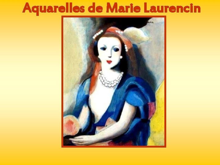 Aquarelles de Marie Laurencin 