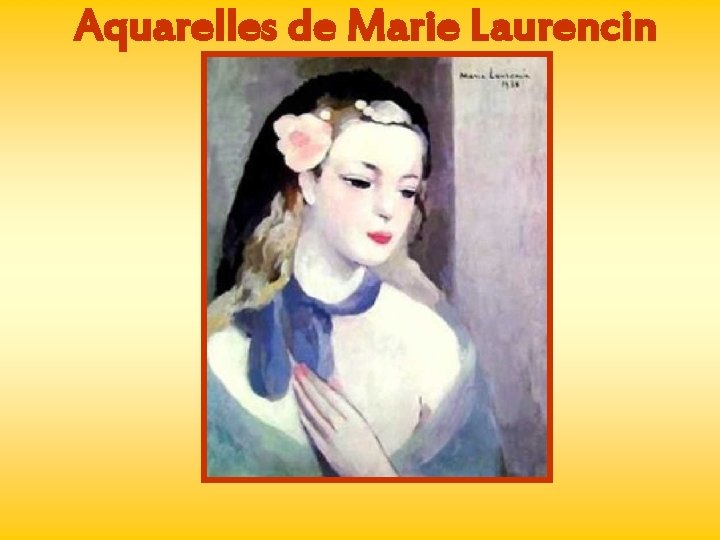 Aquarelles de Marie Laurencin 