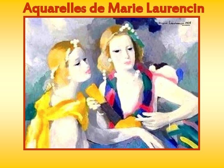 Aquarelles de Marie Laurencin 