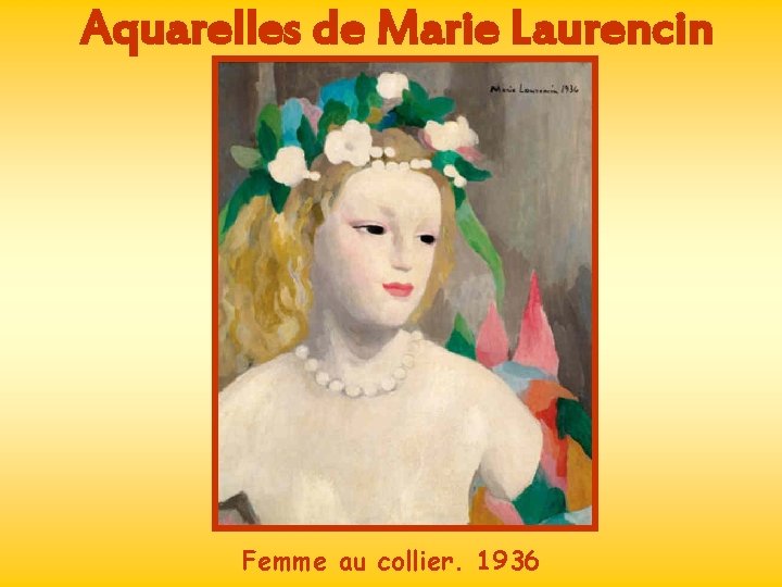 Aquarelles de Marie Laurencin Femme au collier. 1936 