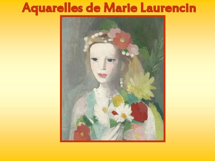 Aquarelles de Marie Laurencin 