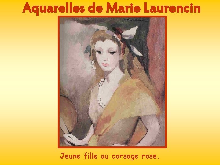Aquarelles de Marie Laurencin Jeune fille au corsage rose. 