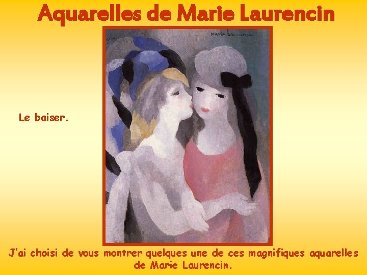 Aquarelles de Marie Laurencin Le baiser. J’ai choisi de vous montrer quelques une de