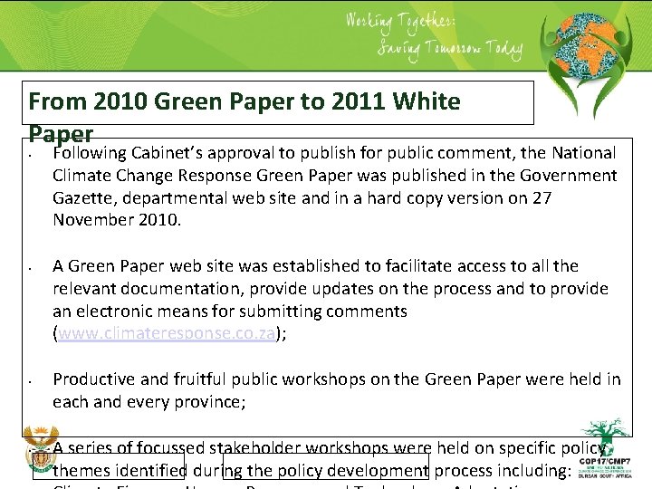 From 2010 Green Paper to 2011 White Paper • • Following Cabinet’s approval to