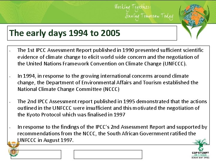 The early days 1994 to 2005 • • The 1 st IPCC Assessment Report