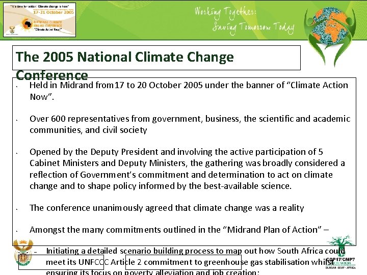 The 2005 National Climate Change Conference • • • Held in Midrand from 17