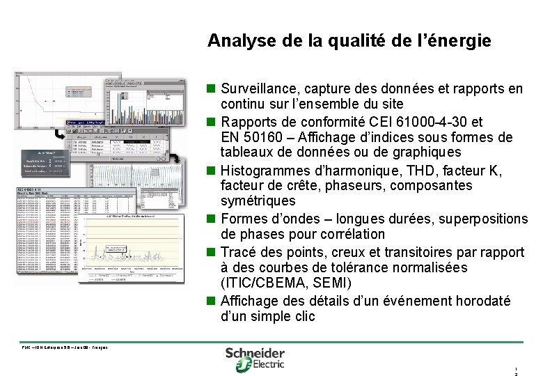 Analyse de la qualité de l’énergie n Surveillance, capture des données et rapports en