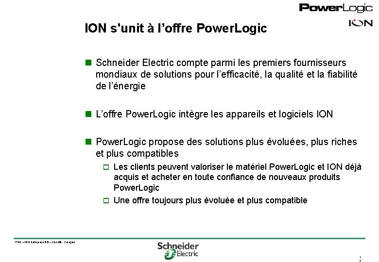 ION s'unit à l’offre Power. Logic n Schneider Electric compte parmi les premiers fournisseurs