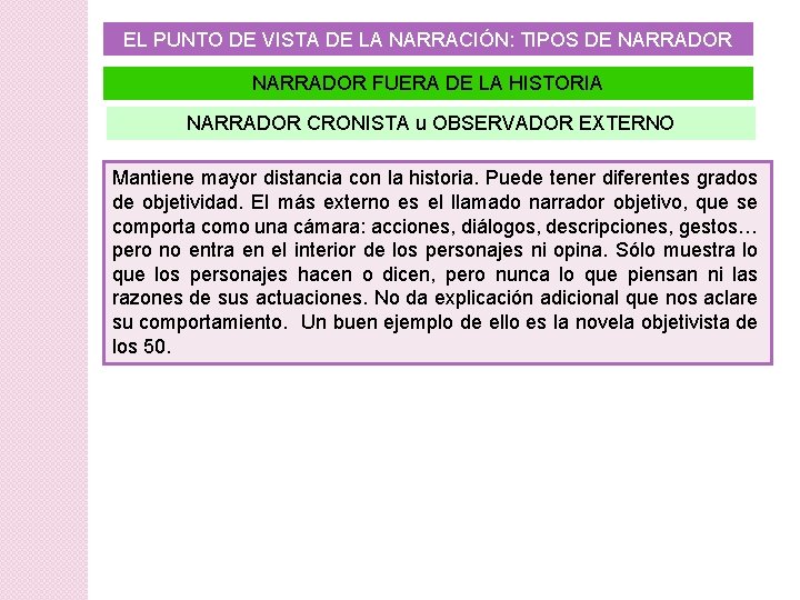 EL PUNTO DE VISTA DE LA NARRACIÓN: TIPOS DE NARRADOR FUERA DE LA HISTORIA EL PUNTO DE VISTA DE LA NARRACIÓN: TIPOS DE NARRADOR FUERA DE LA HISTORIA