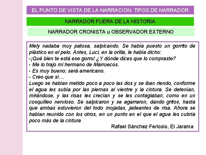 EL PUNTO DE VISTA DE LA NARRACIÓN: TIPOS DE NARRADOR FUERA DE LA HISTORIA EL PUNTO DE VISTA DE LA NARRACIÓN: TIPOS DE NARRADOR FUERA DE LA HISTORIA