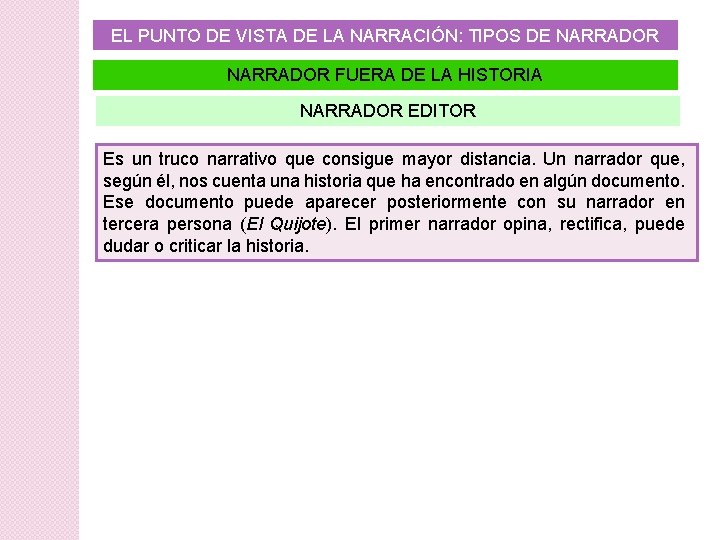 EL PUNTO DE VISTA DE LA NARRACIÓN: TIPOS DE NARRADOR FUERA DE LA HISTORIA EL PUNTO DE VISTA DE LA NARRACIÓN: TIPOS DE NARRADOR FUERA DE LA HISTORIA