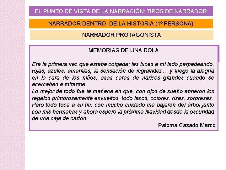 EL PUNTO DE VISTA DE LA NARRACIÓN: TIPOS DE NARRADOR DENTRO DE LA HISTORIA EL PUNTO DE VISTA DE LA NARRACIÓN: TIPOS DE NARRADOR DENTRO DE LA HISTORIA