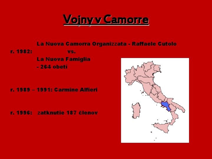 Vojny v Camorre La Nuova Camorra Organizzata - Raffaele Cutolo r. 1982: vs. La