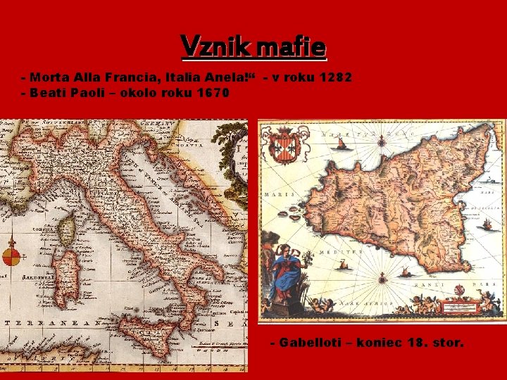 Vznik mafie - Morta Alla Francia, Italia Anela!“ - v roku 1282 - Beati