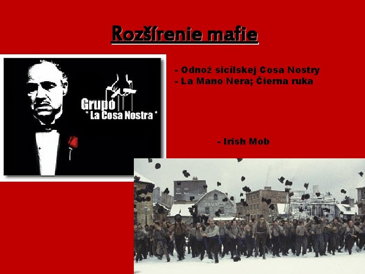 Rozšírenie mafie - Odnož sicílskej Cosa Nostry - La Mano Nera; Čierna ruka -