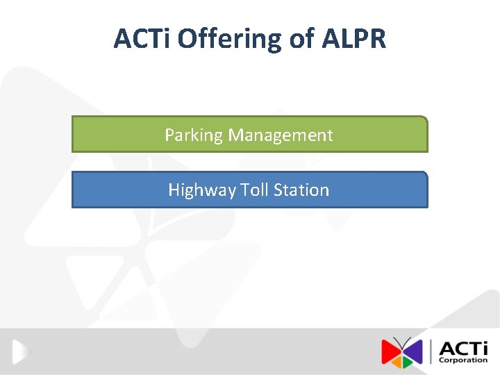 ACTi Offering of ALPR Parking Management Highway Toll Station 