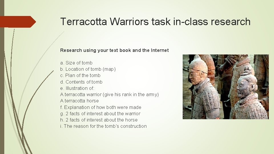 Terracotta Warriors task in-class research Research using your text book and the Internet a.