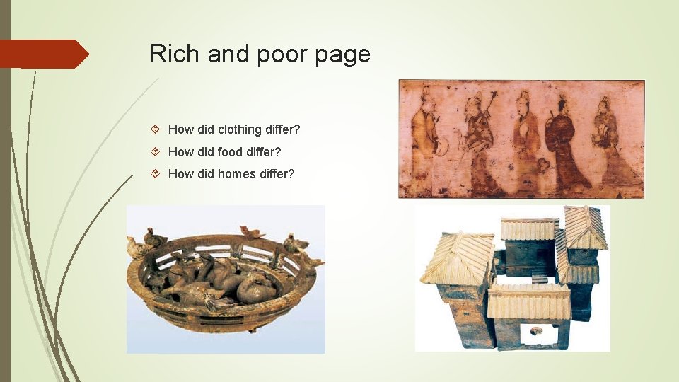 Rich and poor page How did clothing differ? How did food differ? How did