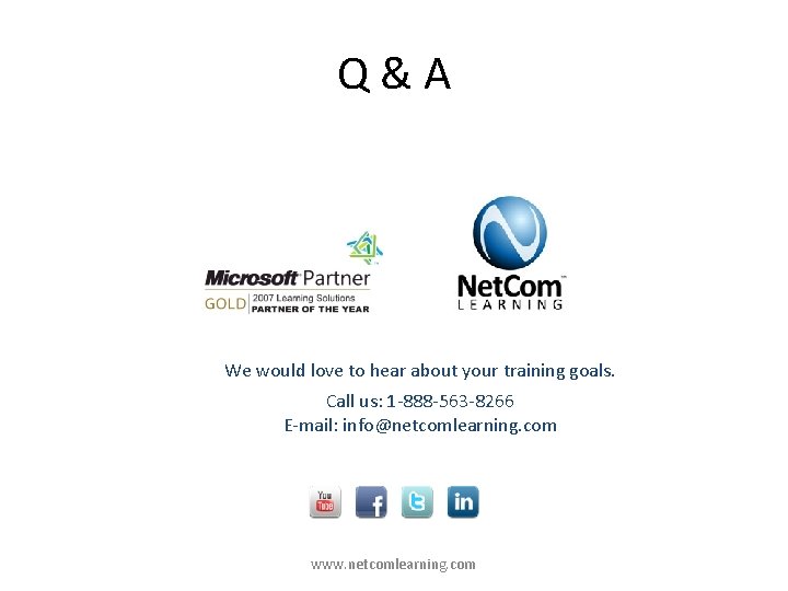 Q&A We would love to hear about your training goals. Call us: 1 -888