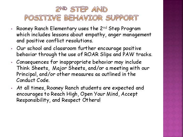 • • Rooney Ranch Elementary uses the 2 nd Step Program which includes